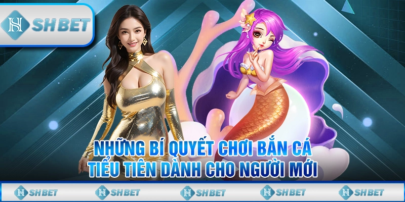 bắn cá tiểu tiên