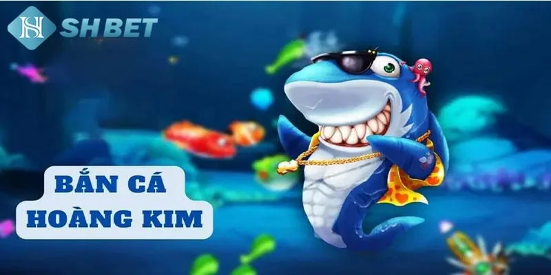 Những ưu điểm nổi bật của bắn cá hoàng kim
