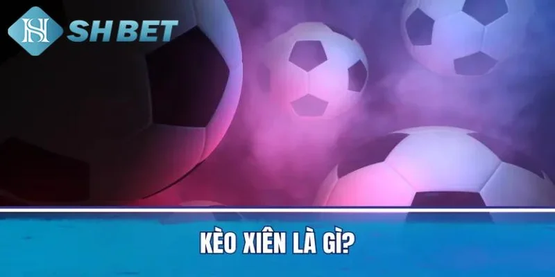 Các mẹo cược xiên hiệu quả cho người chơi