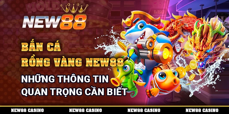 Bắn Cá Rồng Vàng