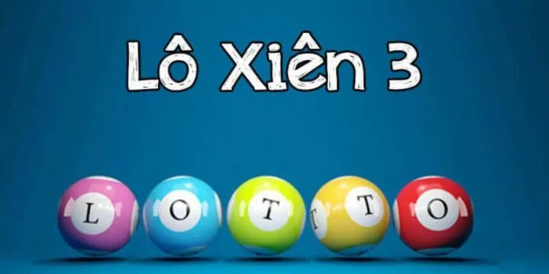 Cách chơi lô xiên 3 cơ bản