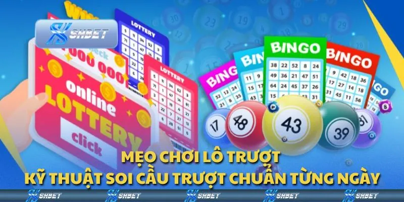 Mẹo chơi lô trượt - Kỹ thuật soi cầu trượt chuẩn từng ngày